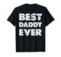 Distressed Best Daddy Ever Dad T-Shirt - Custom Art Print Men Women - T-Shirt, Sweatshirt, Hoodie