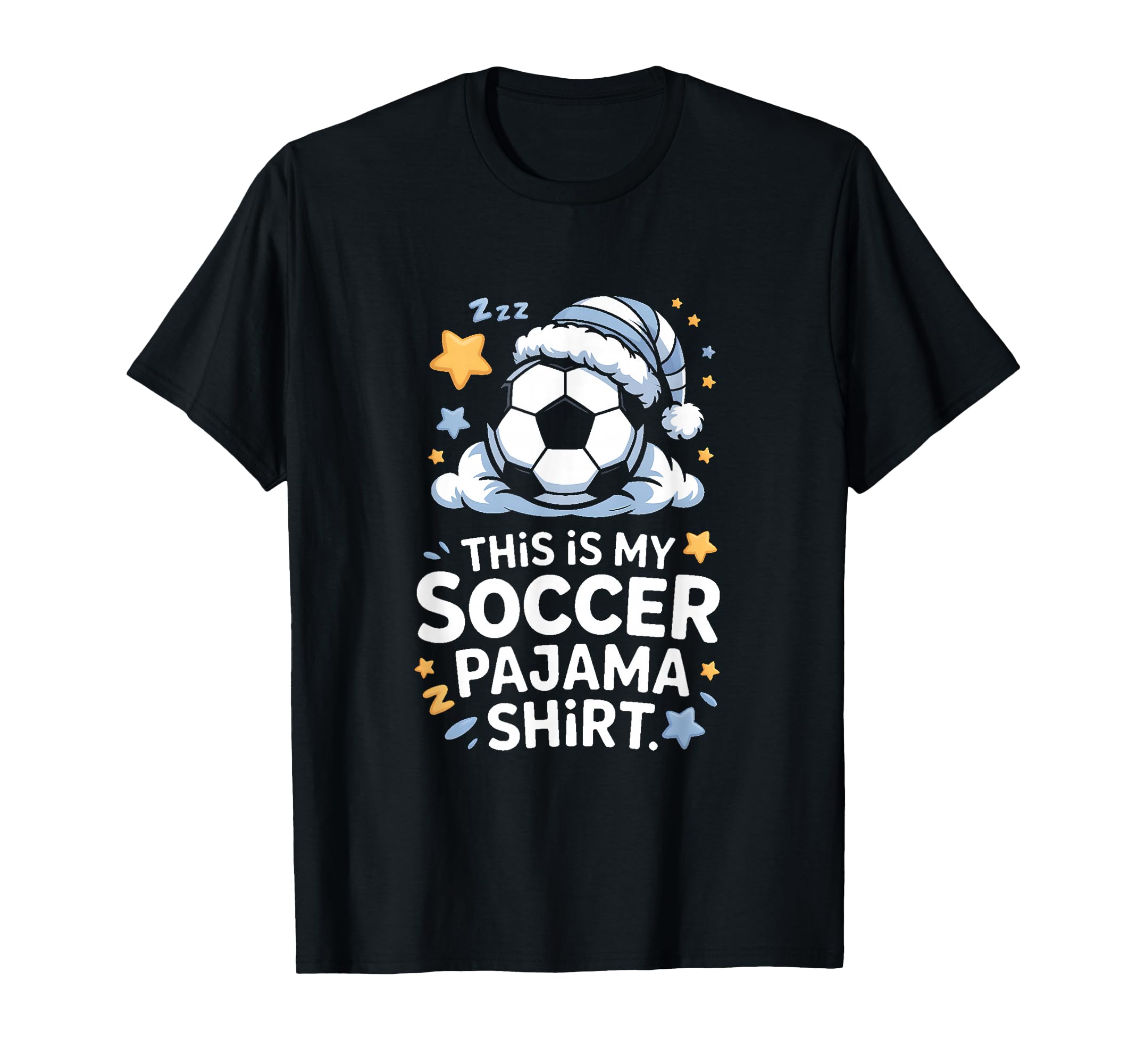 This Is My Soccer Pajama T-Shirt - Custom Art Print Unisex - T-Shirt, Sweatshirt, Hoodie