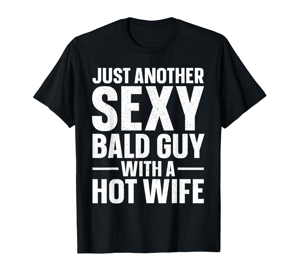 Funny Bald Guy Dad Husband Hairless T-Shirt - Fun Novelty Design Unisex - T-Shirt, Sweatshirt, Hoodie