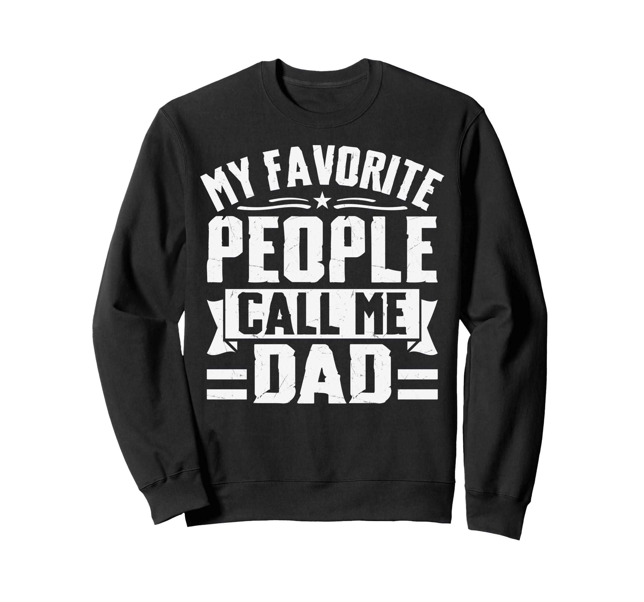 Best Dad Funny Fathers Day Proud Sweatshirt - Aesthetic Graphic Unisex - T-Shirt, Sweatshirt, Hoodie