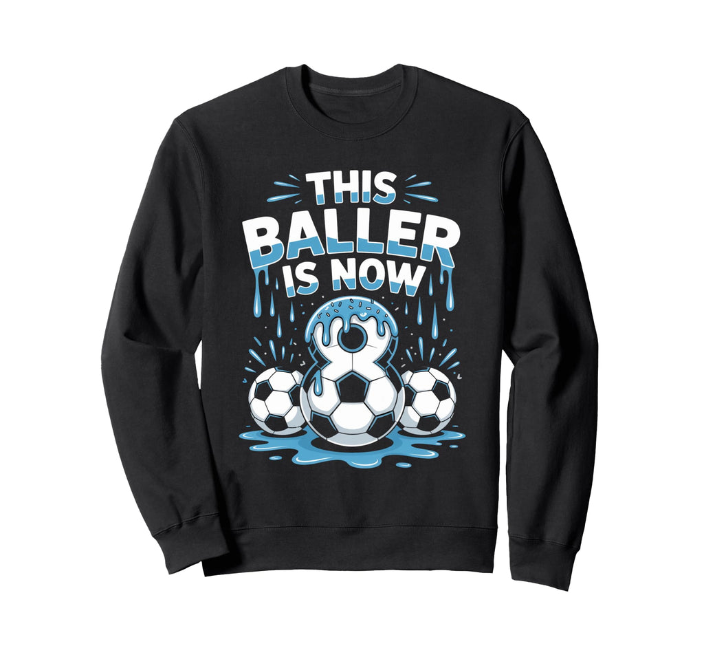 Baller Is Now 8 Ice Cream Drip Sweatshirt - Minimalist Print Men Women - T-Shirt, Sweatshirt, Hoodie
