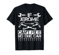 Jerome Fix It Funny Birthday T-Shirt - Casual Everyday Wear Unisex - T-Shirt, Sweatshirt, Hoodie