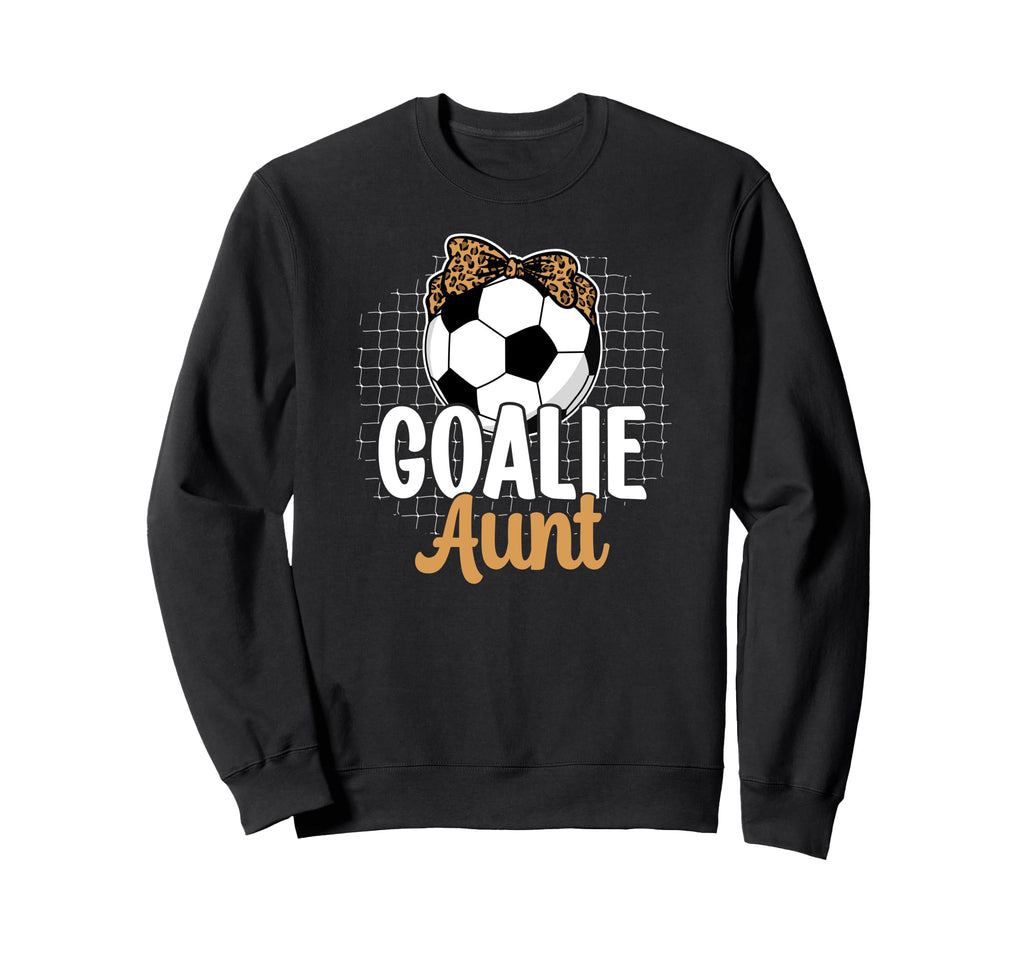 Soccer Goalie Aunt Soccer Keeper Sweatshirt - Aesthetic Graphic for Adults - T-Shirt, Sweatshirt, Hoodie