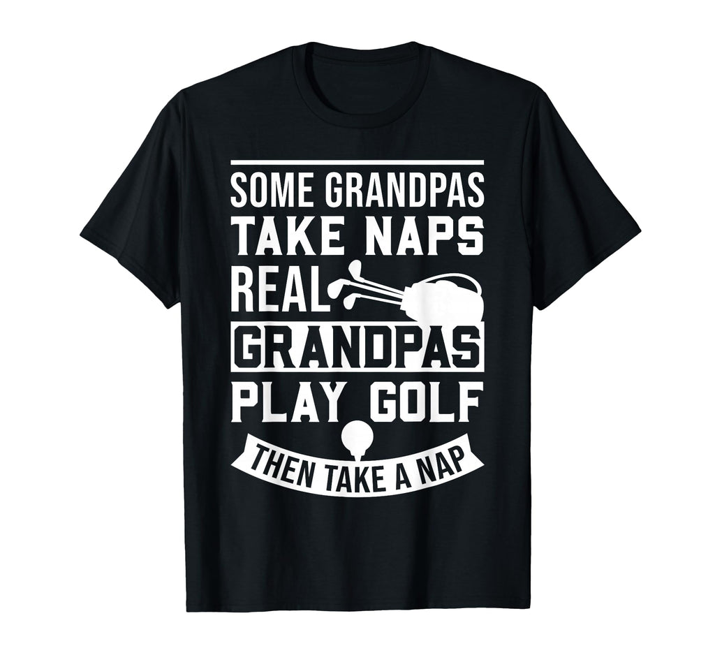 Real Grandpas Play Golf Best Grandpa T-Shirt - Custom Art Print for Adults - T-Shirt, Sweatshirt, Hoodie
