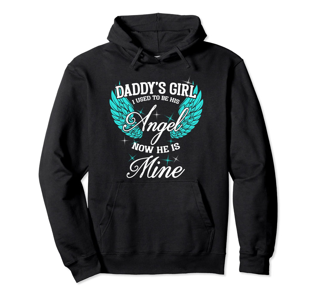 My Dad Is My Guardian Angel Daddys Hoodie - Novelty Apparel Men Women - T-Shirt, Sweatshirt, Hoodie