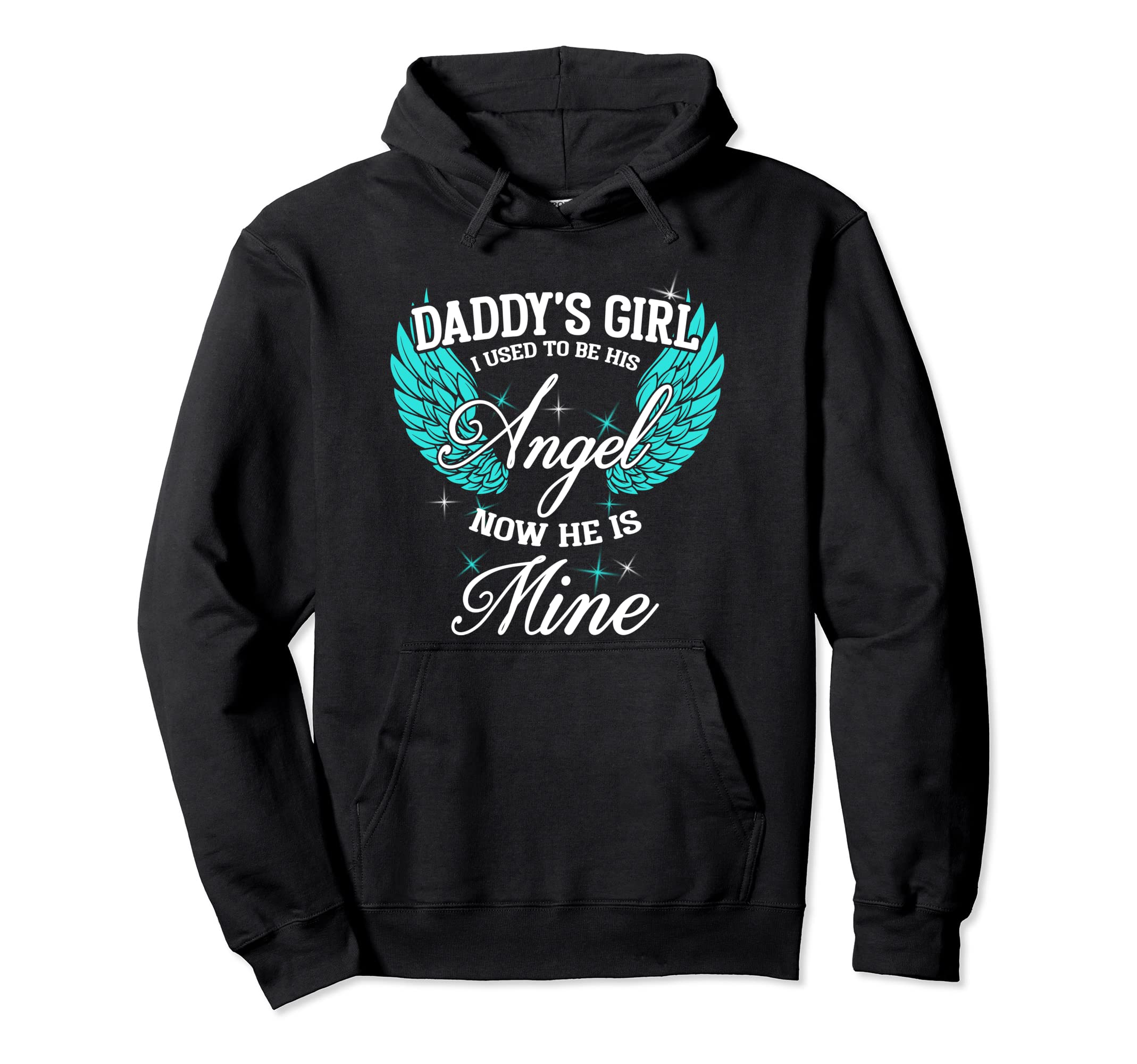My Dad Is My Guardian Angel Daddys Hoodie - Novelty Apparel Men Women - T-Shirt, Sweatshirt, Hoodie
