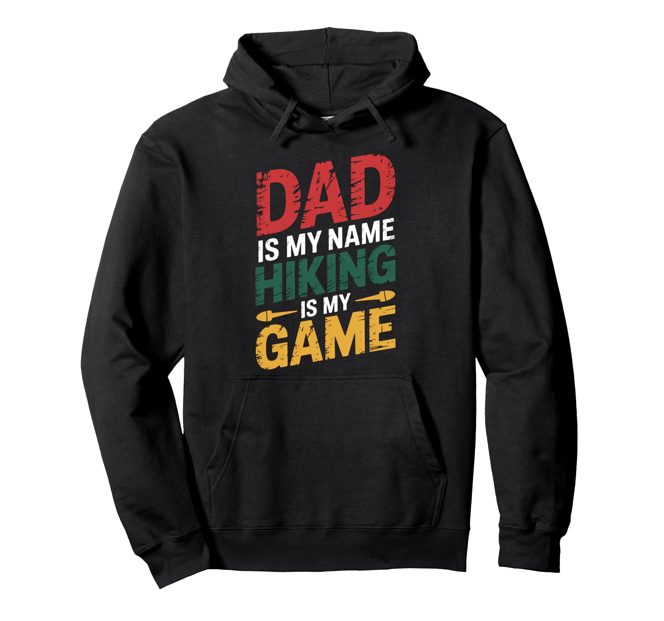 Funny Hiking Dad Is My Name Hiking Is Hoodie - Novelty Apparel Men Women - T-Shirt, Sweatshirt, Hoodie
