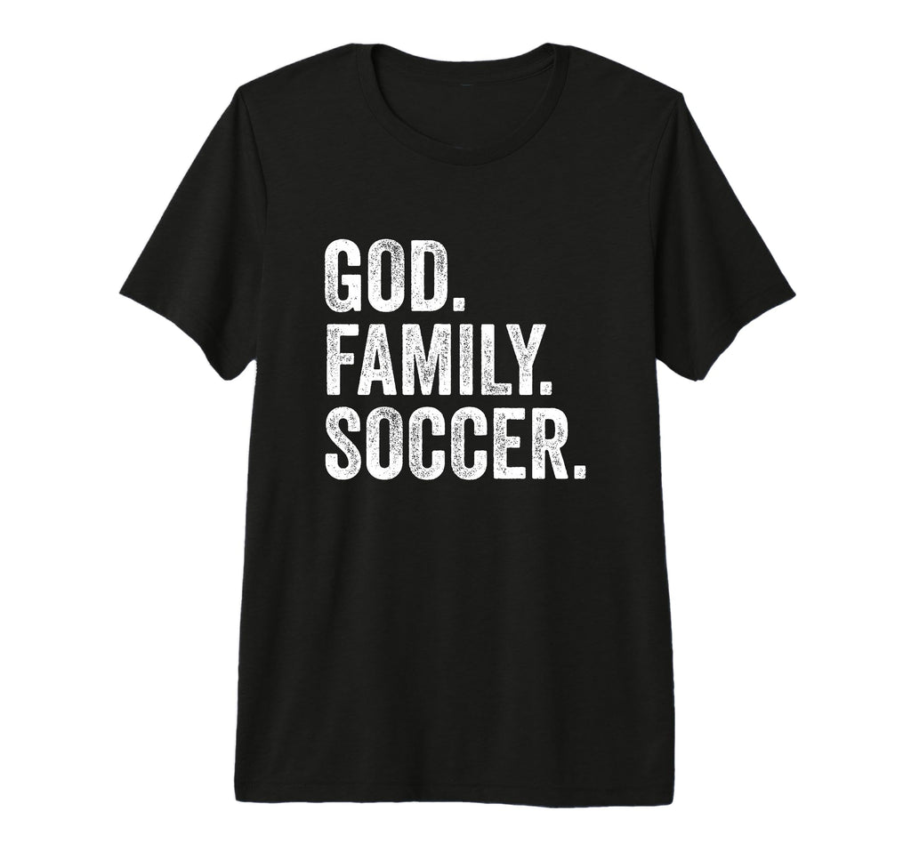 God Family Soccer Tri Blend T-Shirt - Novelty Apparel Men Women - T-Shirt, Sweatshirt, Hoodie