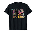 Believe Your Dreams Soccer Wins T-Shirt - Novelty Apparel for Adults - T-Shirt, Sweatshirt, Hoodie