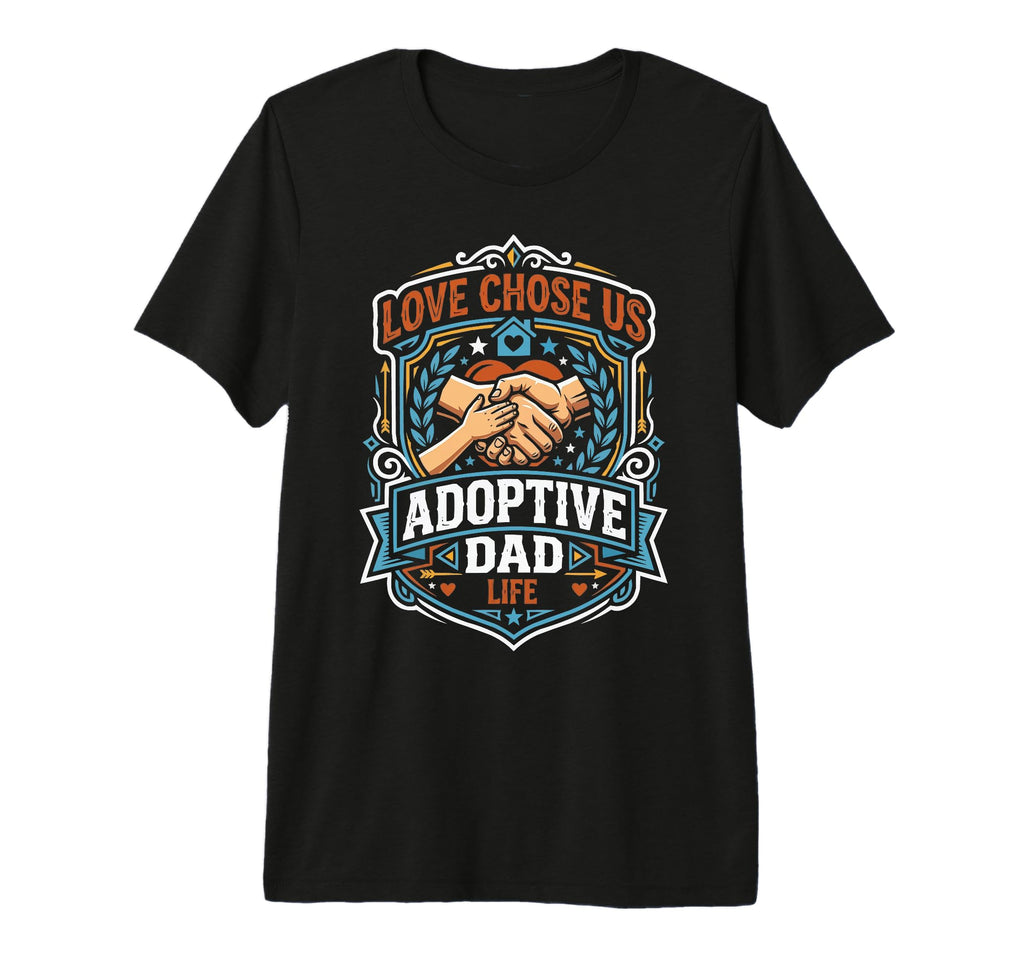 Mens Adoptive Dad Adoption Fathers T-Shirt - Custom Art Print for Adults - T-Shirt, Sweatshirt, Hoodie