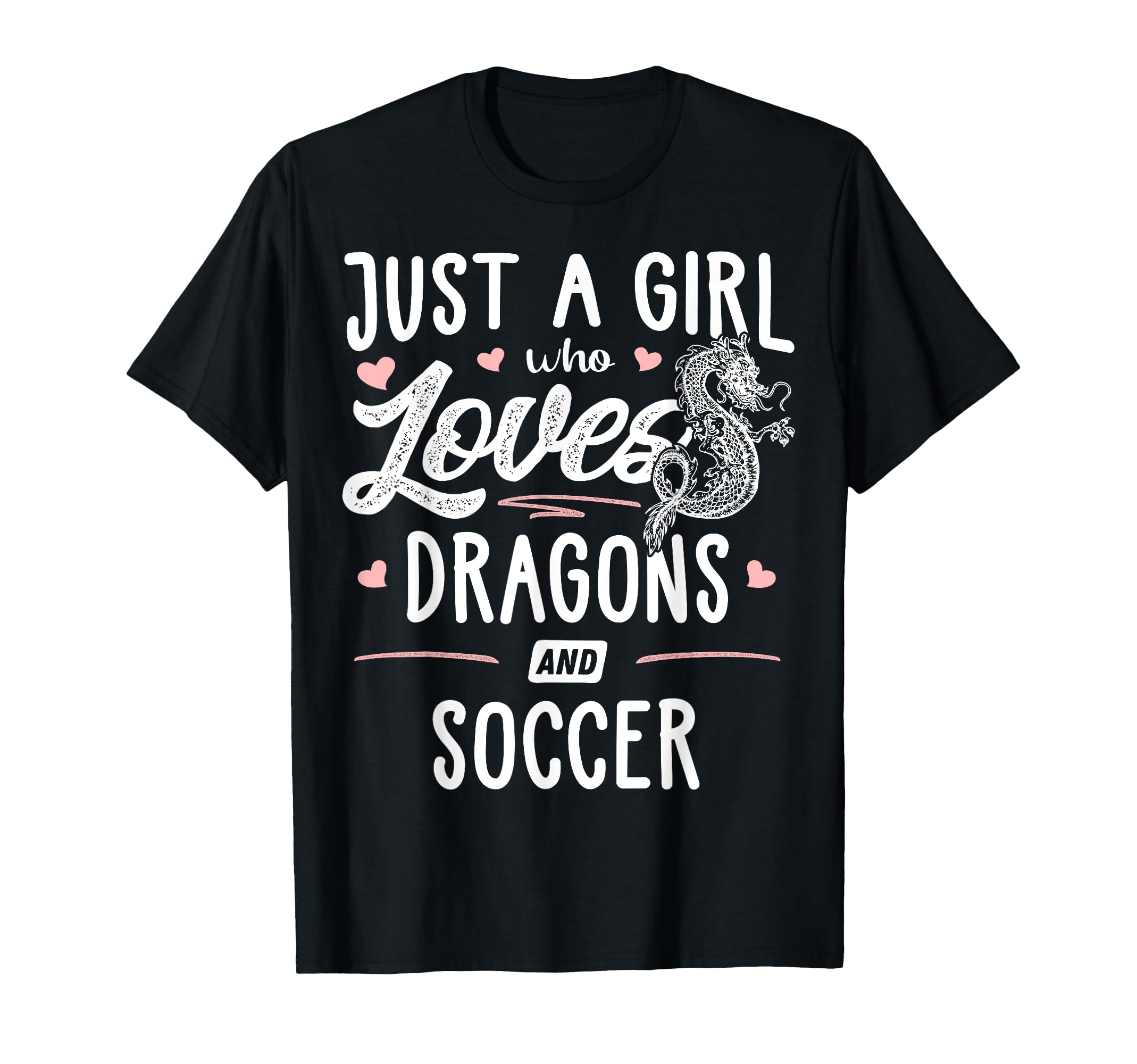 Just Who Loves Dragons And Soccer T-Shirt - Streetwear Style for Adults - T-Shirt, Sweatshirt, Hoodie