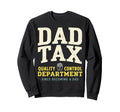 Dad Tax Definition Funny Fathers Sweatshirt - Streetwear Style Men Women - T-Shirt, Sweatshirt, Hoodie