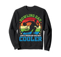 Bowling Dad Like Regular Dad But Sweatshirt - Streetwear Style for Adults - T-Shirt, Sweatshirt, Hoodie