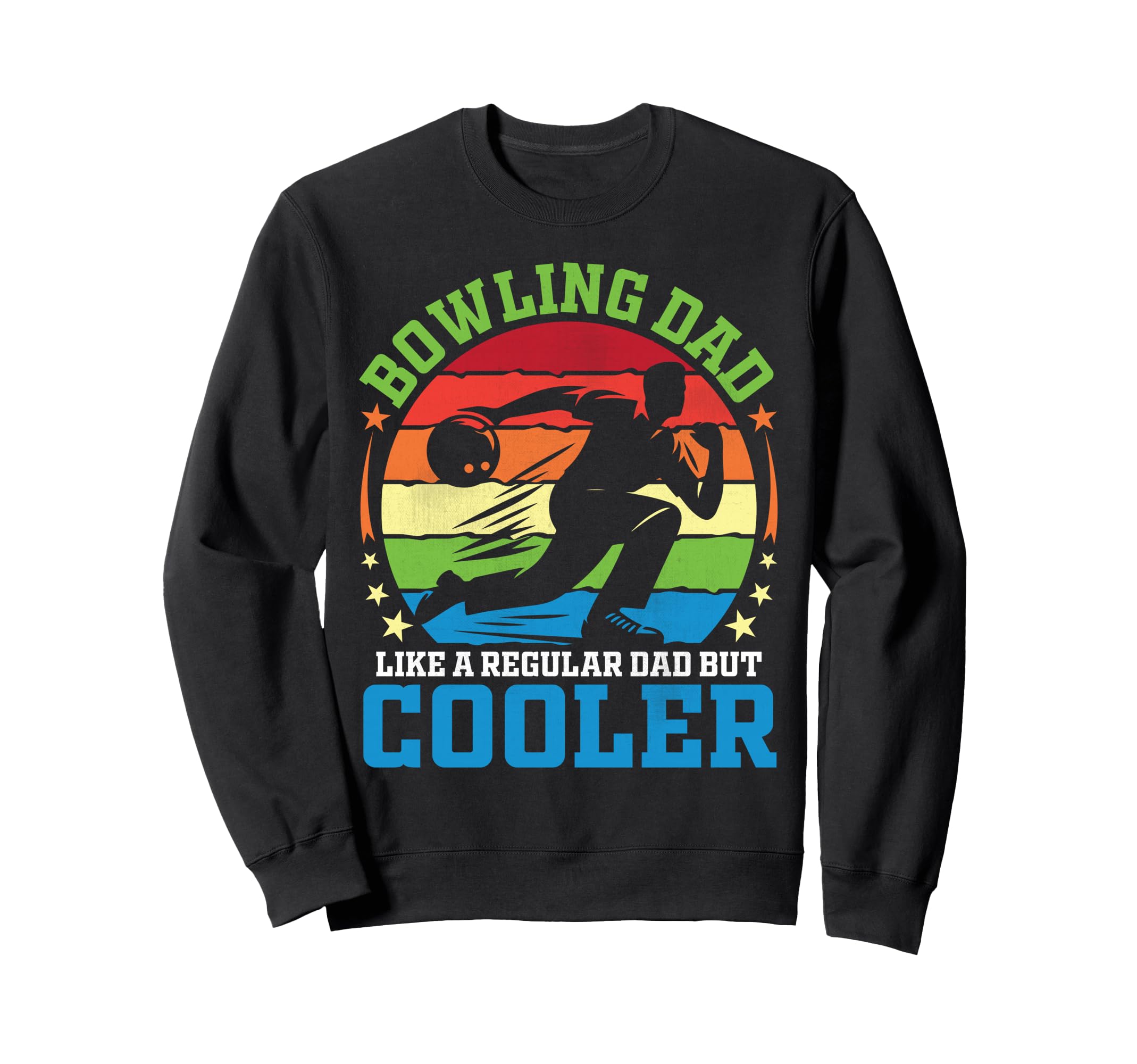 Bowling Dad Like Regular Dad But Sweatshirt - Streetwear Style for Adults - T-Shirt, Sweatshirt, Hoodie