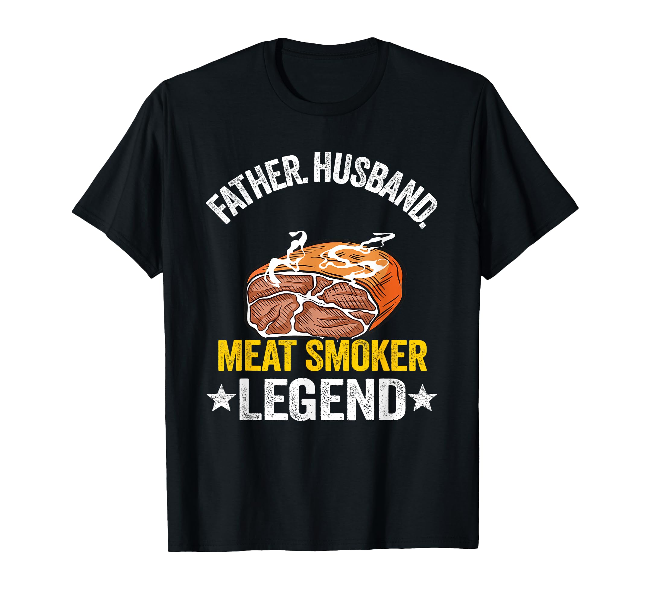 Father Husband Meat Smoker Legend T-Shirt - Custom Art Print Unisex - T-Shirt, Sweatshirt, Hoodie