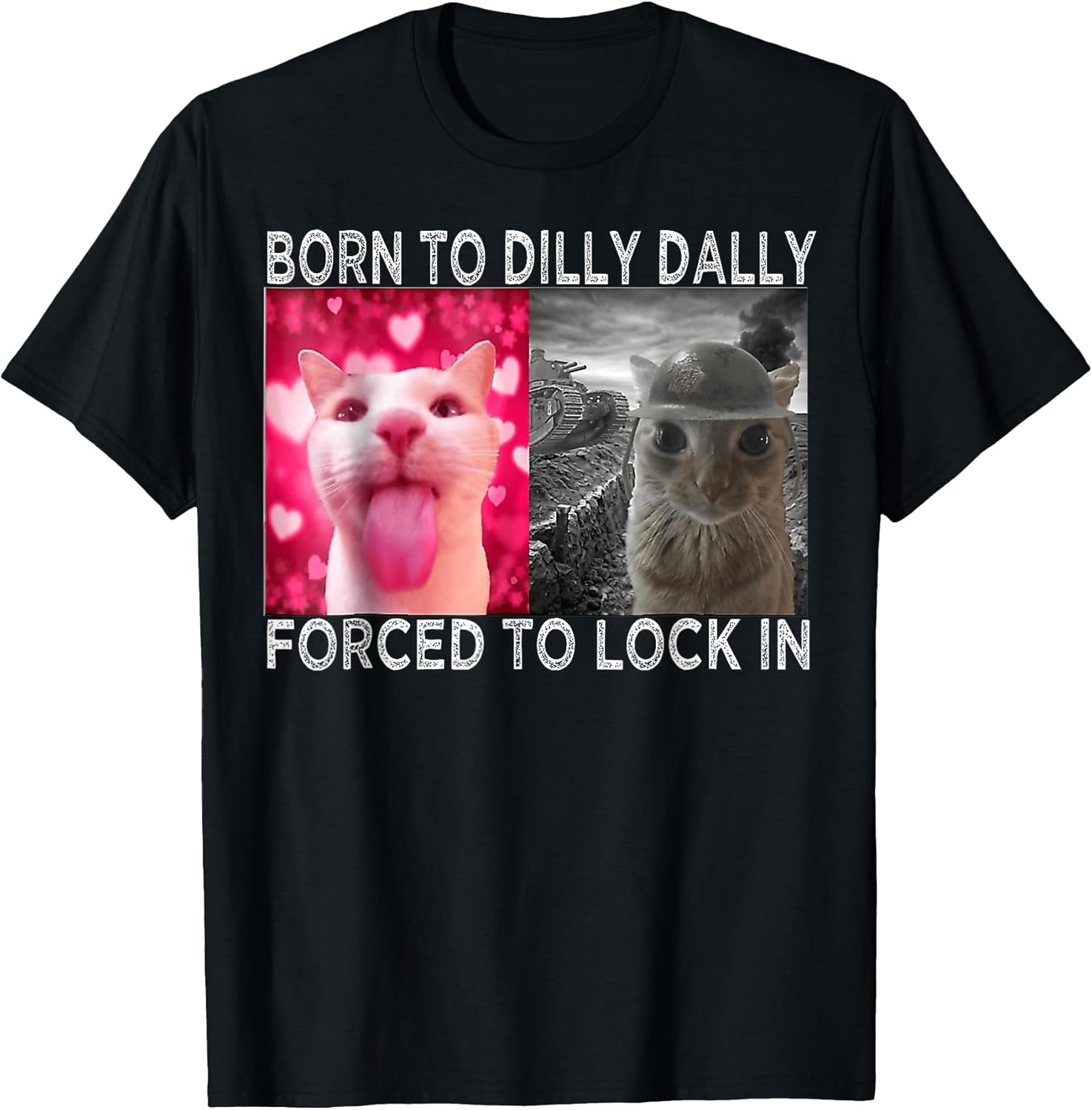 Born to Dilly Dally Forced Lock in Cat Meme - Adult & Kids T-Shirts, Sweatshirts & Hoodies apparel design preview 1