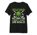 Hitting Links And Life Goals Golf Dad T-Shirt - Streetwear Style Unisex - T-Shirt, Sweatshirt, Hoodie