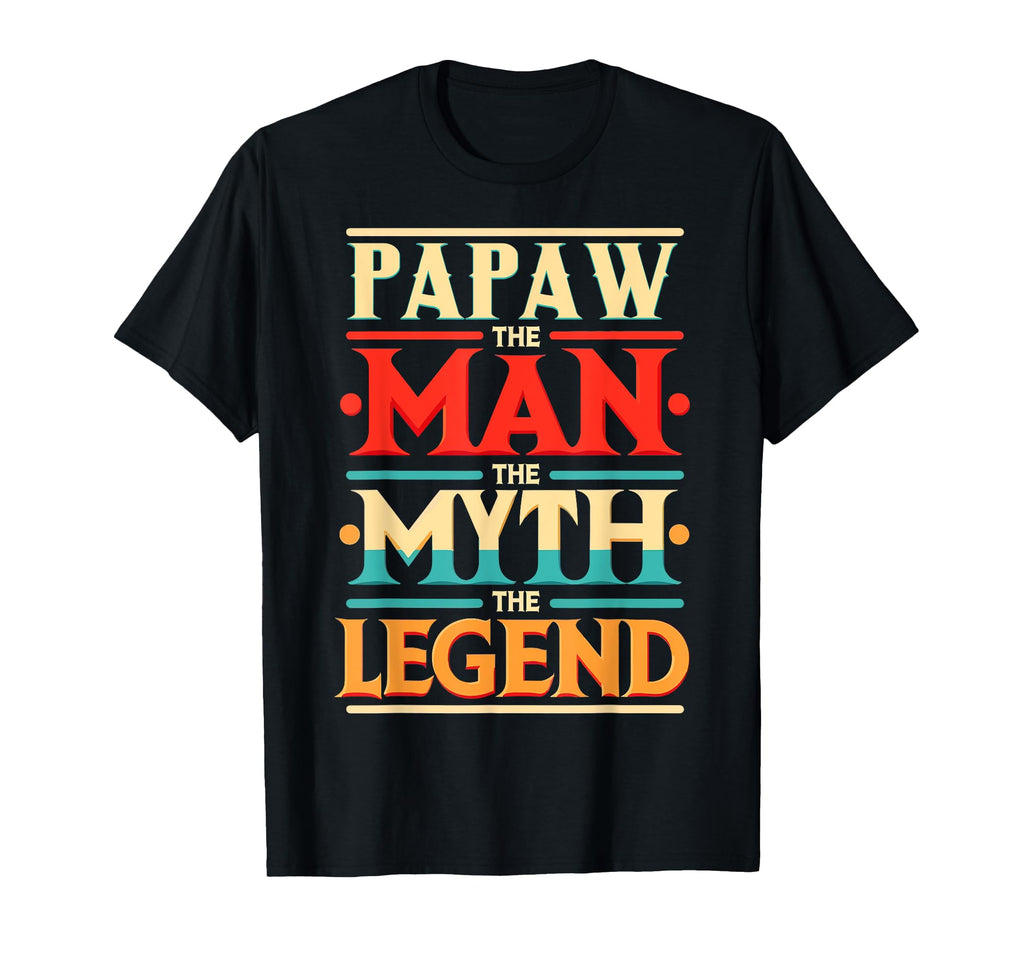 Papaw Myth Legend Dad Grandpa T-Shirt - Novelty Apparel Men Women - T-Shirt, Sweatshirt, Hoodie