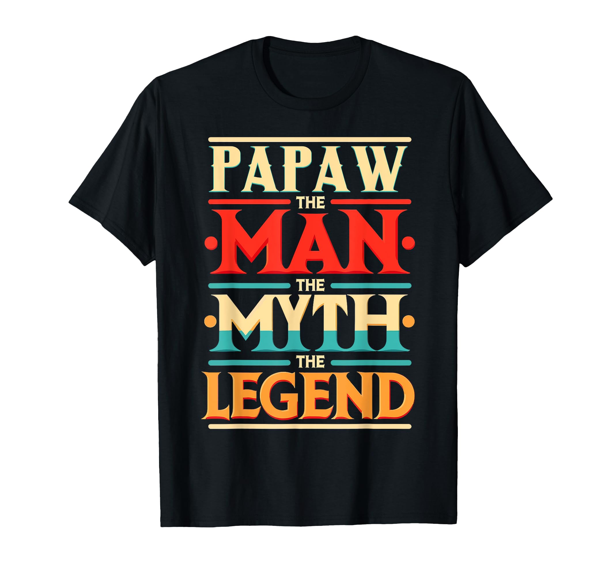 Papaw Myth Legend Dad Grandpa T-Shirt - Novelty Apparel Men Women - T-Shirt, Sweatshirt, Hoodie