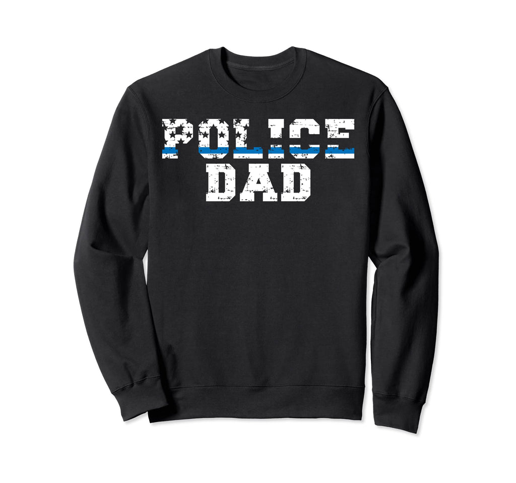 Police Dad Police Officer Dad Sweatshirt - Minimalist Print Men Women - T-Shirt, Sweatshirt, Hoodie
