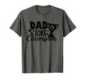 Funny Dad Joke Champion Father Trophy T-Shirt - Fun Novelty Design Unisex - T-Shirt, Sweatshirt, Hoodie