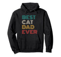 Best Cat Dad Ever Hoodie - Aesthetic Graphic Unisex - T-Shirt, Sweatshirt, Hoodie