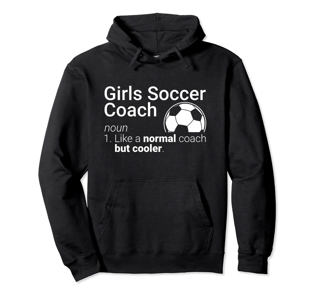 Soccer Coach Funny Soccer Definition Hoodie - Aesthetic Graphic for Adults - T-Shirt, Sweatshirt, Hoodie
