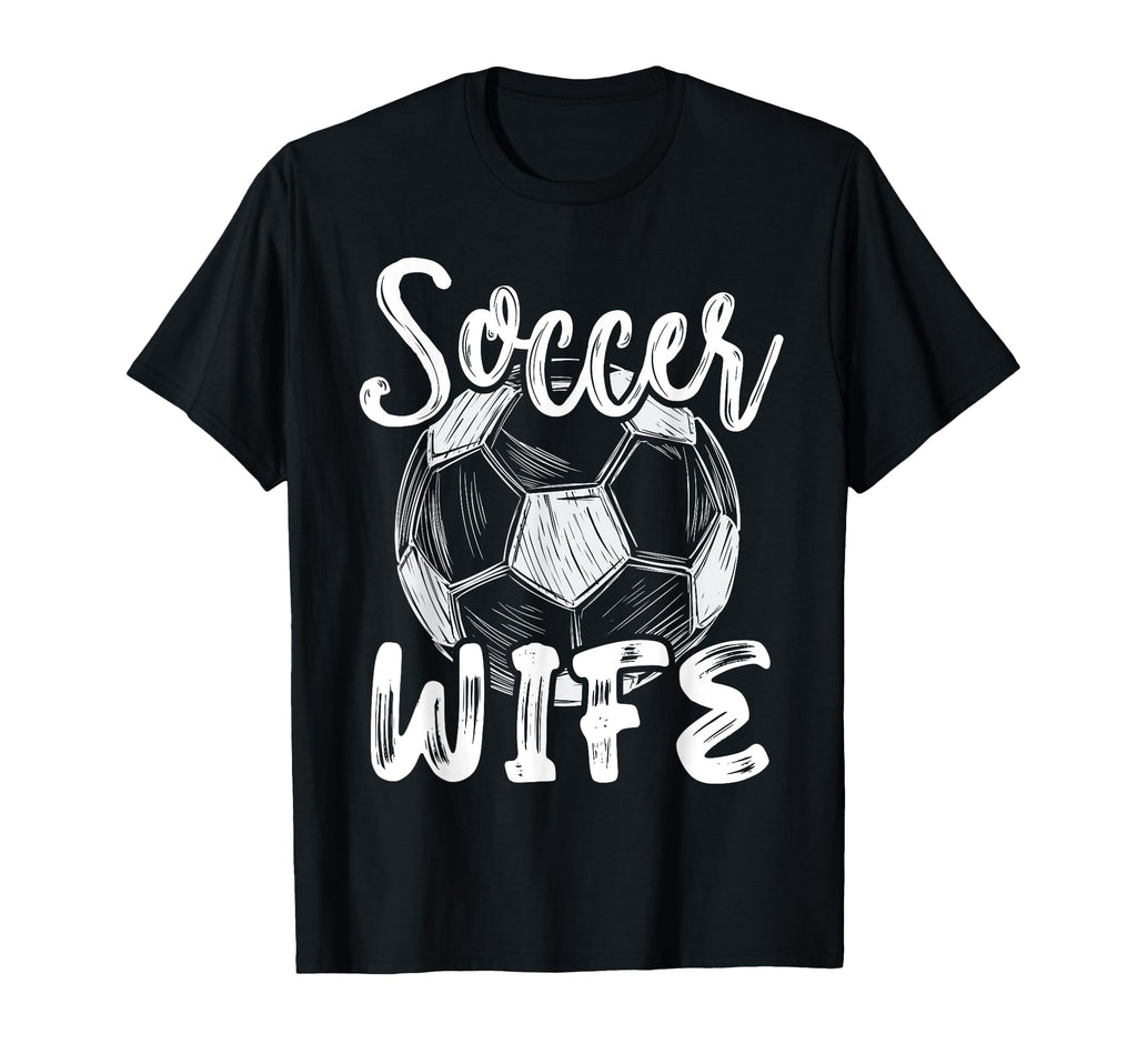 Soccer Wife Family Matching Team Player T-Shirt - Trendy Graphic Unisex - T-Shirt, Sweatshirt, Hoodie