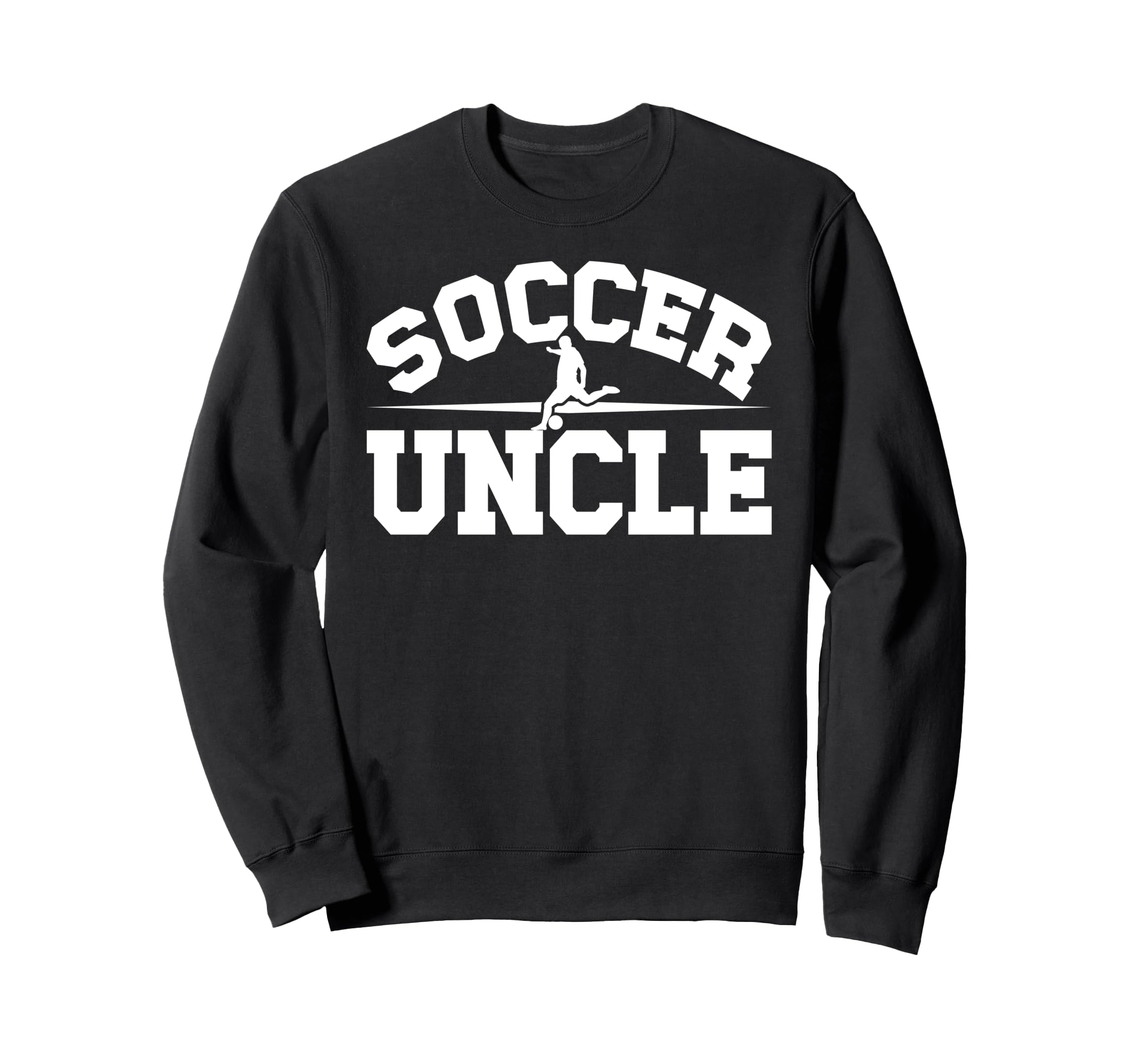 Soccer Uncle Proud Uncle Soccer Player Sweatshirt - Trendy Graphic Unisex - T-Shirt, Sweatshirt, Hoodie