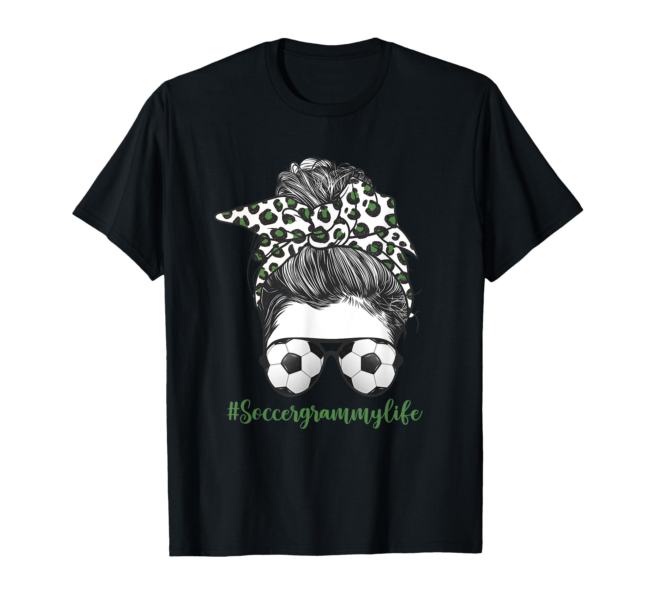 Messy Bun Grandma Soccer Grammy Life T-Shirt - Custom Art Print Unisex - T-Shirt, Sweatshirt, Hoodie