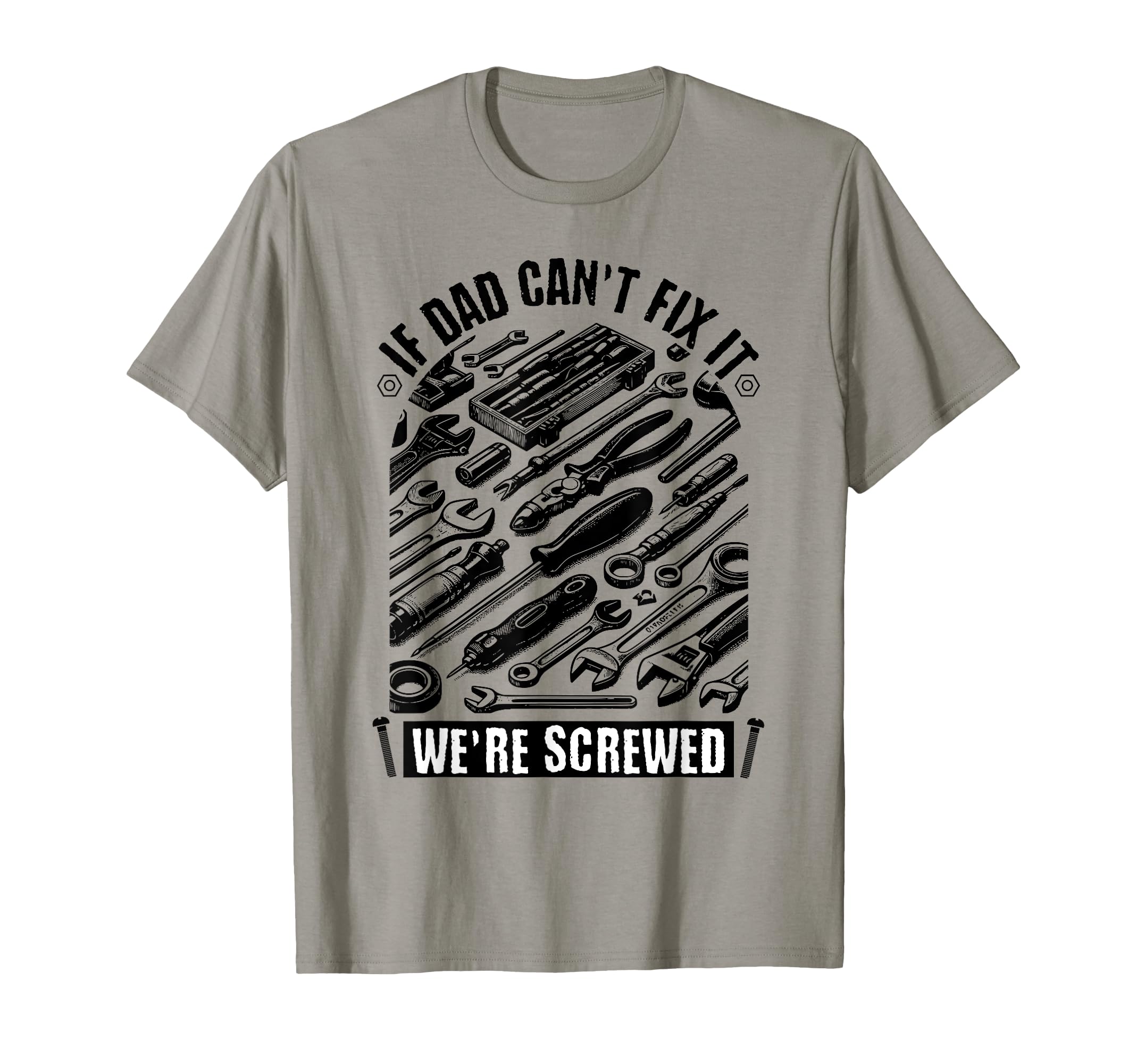 Funny Father If Dad Cant Fix It T-Shirt - Trendy Graphic Men Women - T-Shirt, Sweatshirt, Hoodie