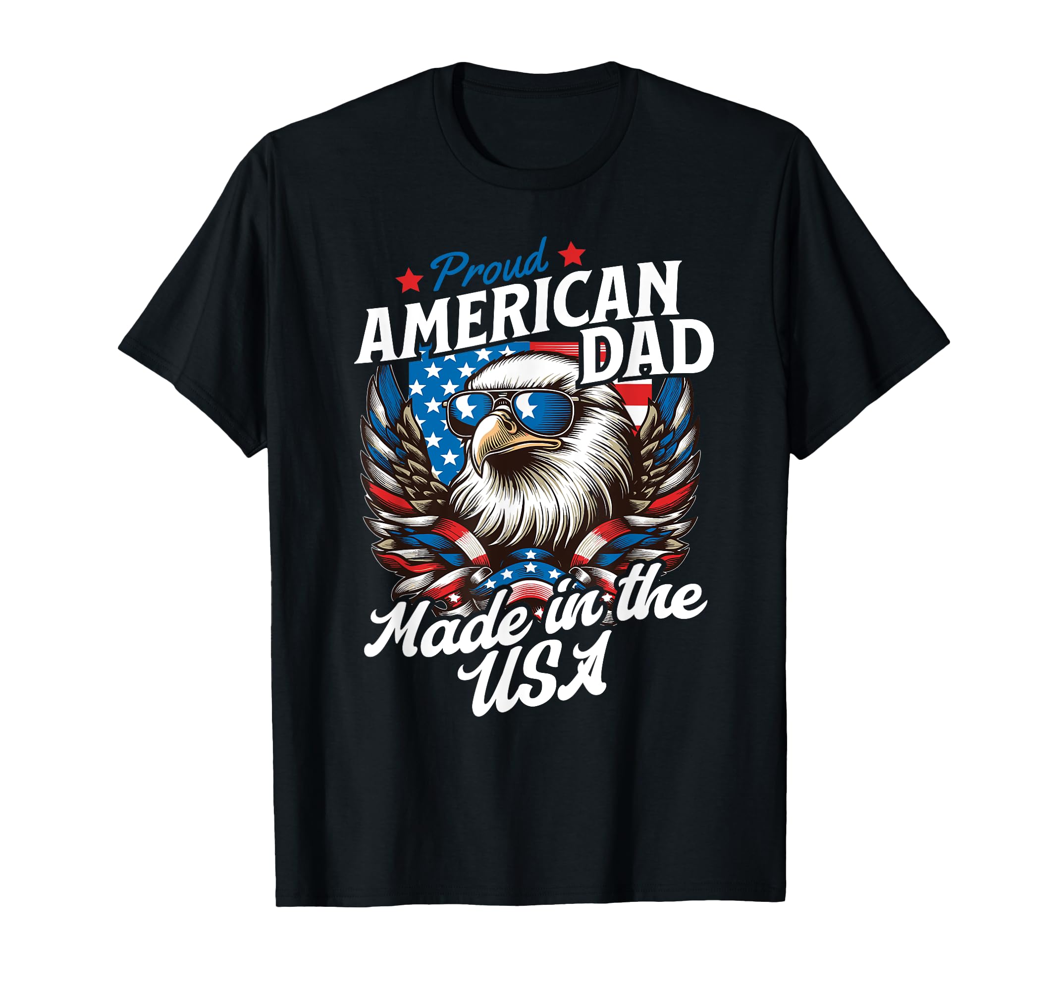 Proud American Dad Usa Eagle T-Shirt - Fun Novelty Design for Adults - T-Shirt, Sweatshirt, Hoodie