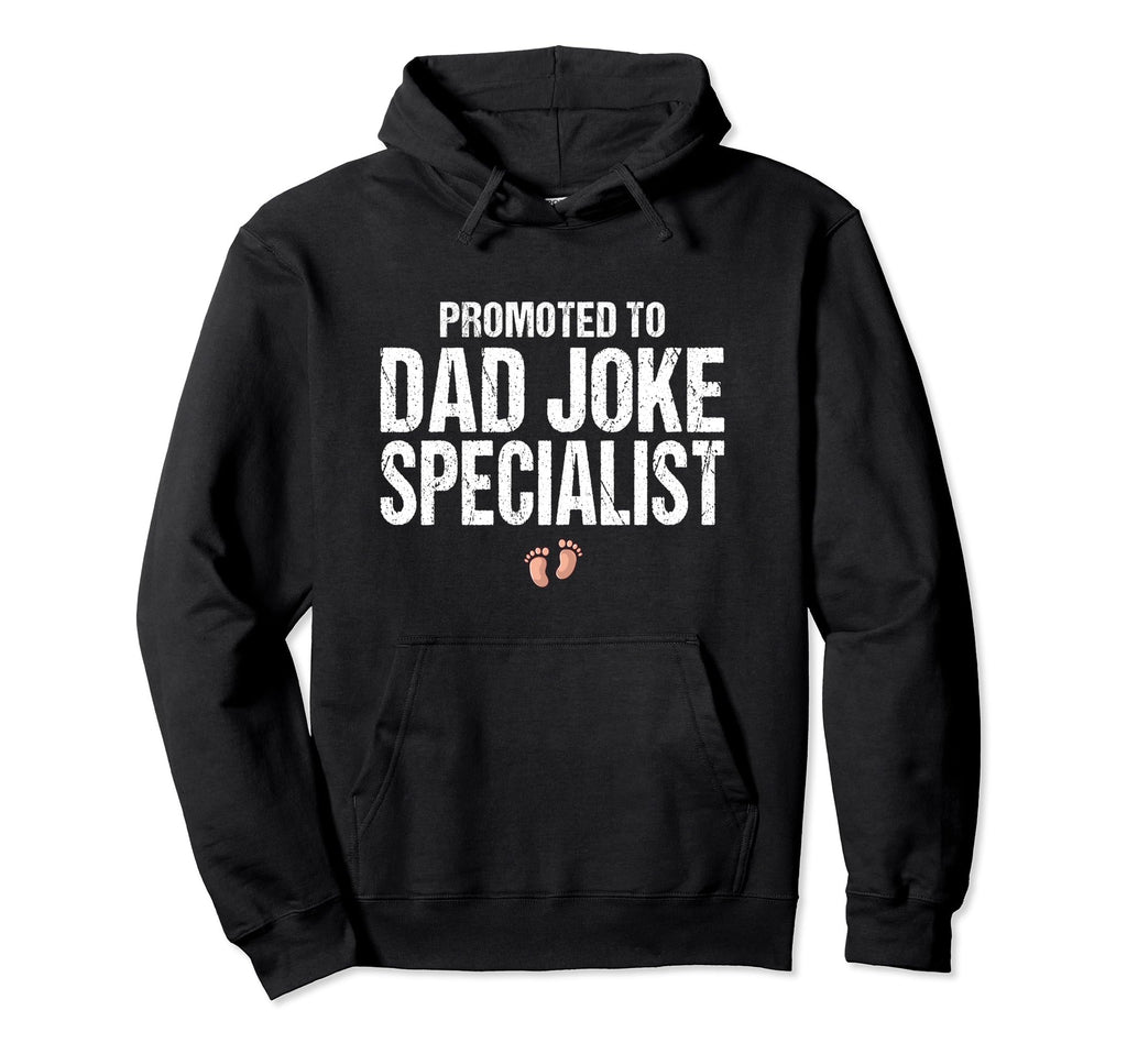 Mens Promoted To Dad Joke Specialist Hoodie - Streetwear Style Unisex - T-Shirt, Sweatshirt, Hoodie