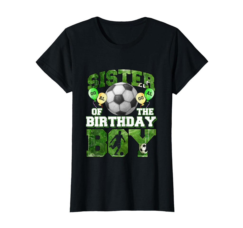 Soccer Sister Birthday Party Soccer T-Shirt - Novelty Apparel for Adults - T-Shirt, Sweatshirt, Hoodie
