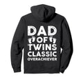 Dad Twins Overachiever Funny Twin Dad Hoodie - Unique Graphic for Adults - T-Shirt, Sweatshirt, Hoodie