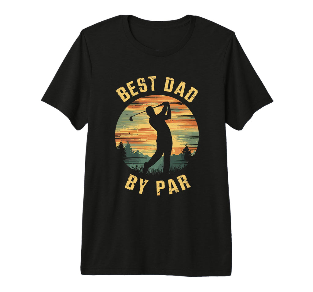Best Dad Par Fathers Day Golf Lover T-Shirt - Custom Art Print Men Women - T-Shirt, Sweatshirt, Hoodie