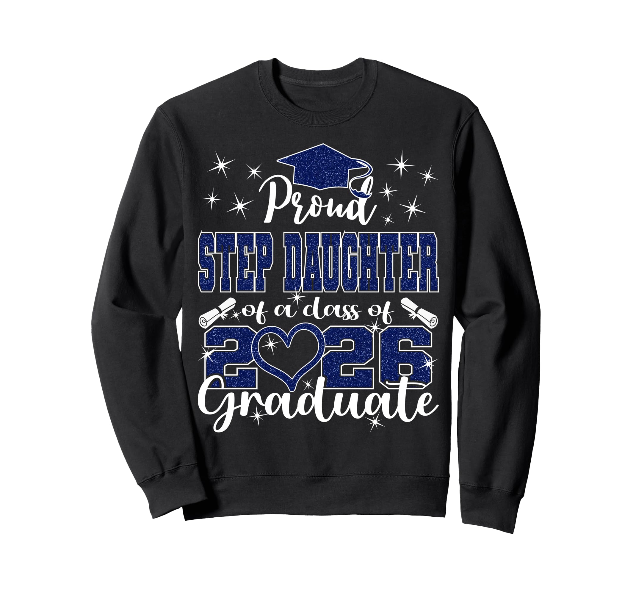 Super Proud Step Daughter 2026 Sweatshirt - Trendy Graphic for Adults - T-Shirt, Sweatshirt, Hoodie