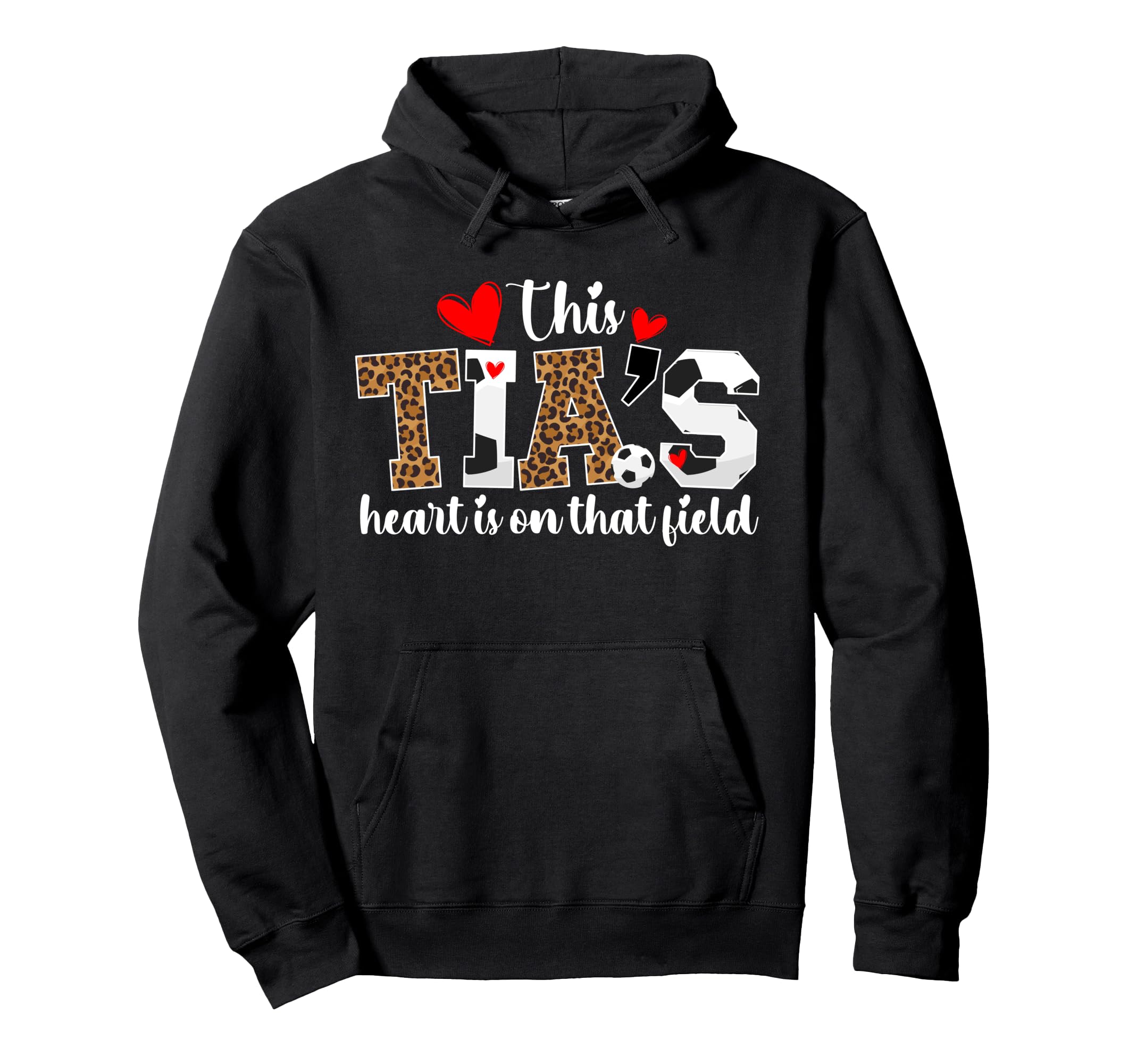 That Field Soccer Tia Soccer Player Tia Hoodie - Fun Novelty Design Unisex - T-Shirt, Sweatshirt, Hoodie