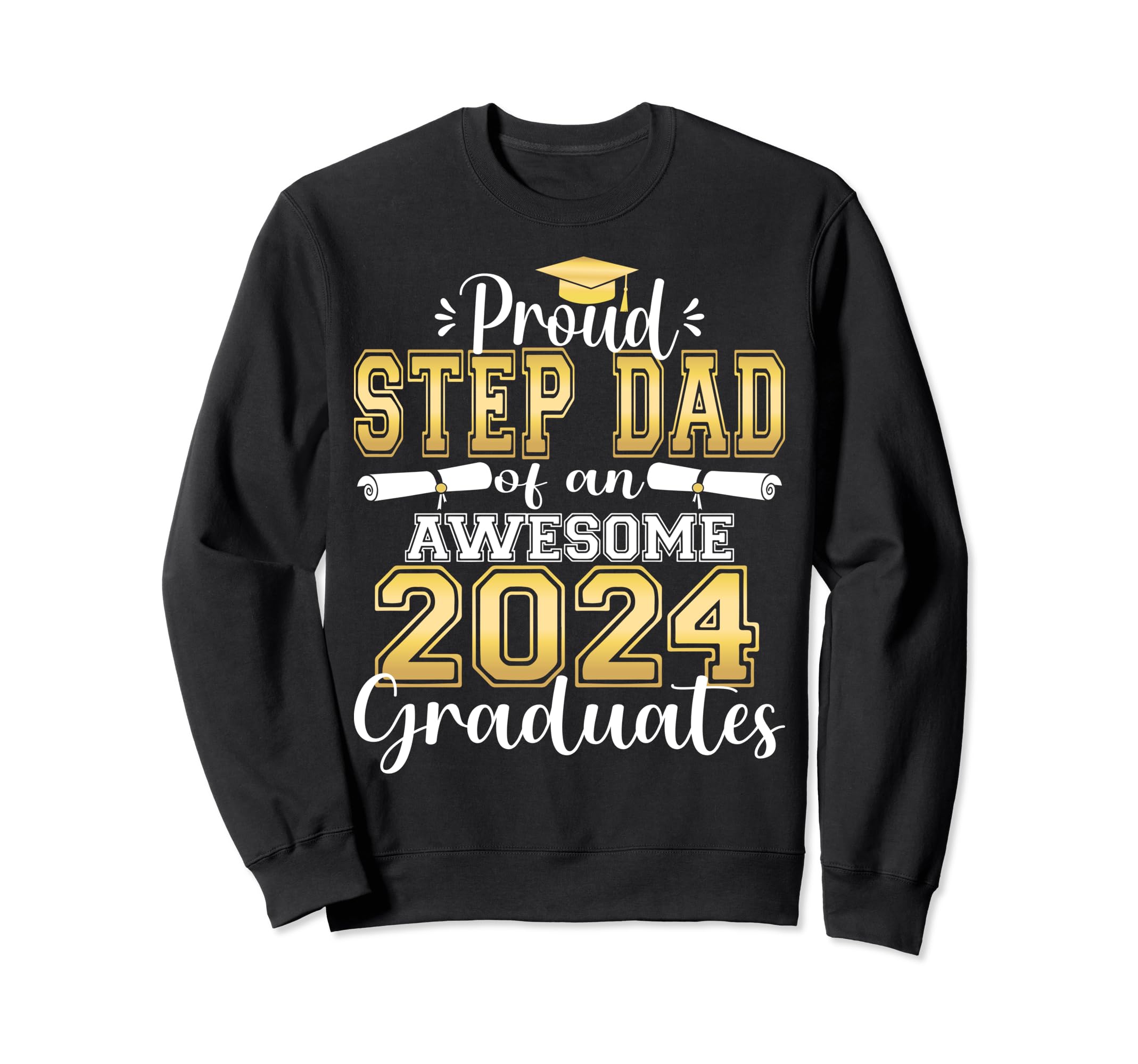 Super Proud Step Dad 2024 Sweatshirt - Casual Everyday Wear for Adults - T-Shirt, Sweatshirt, Hoodie