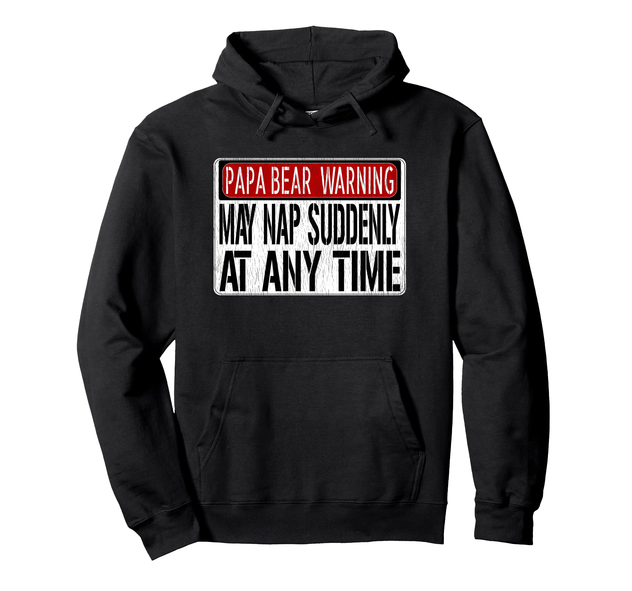 Papa Bear May Nap Anytime Funny Hoodie - Minimalist Print Unisex - T-Shirt, Sweatshirt, Hoodie