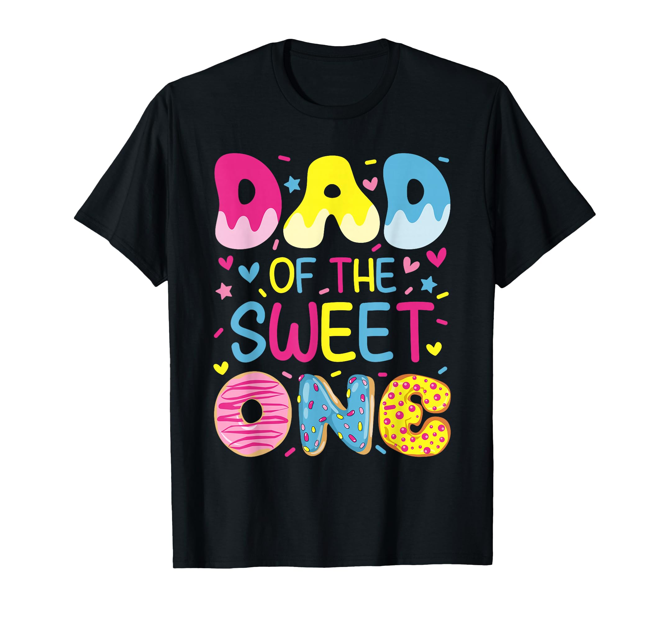 Dad Sweet One First 1St Birthday Family T-Shirt - Graphic Print Men Women - T-Shirt, Sweatshirt, Hoodie