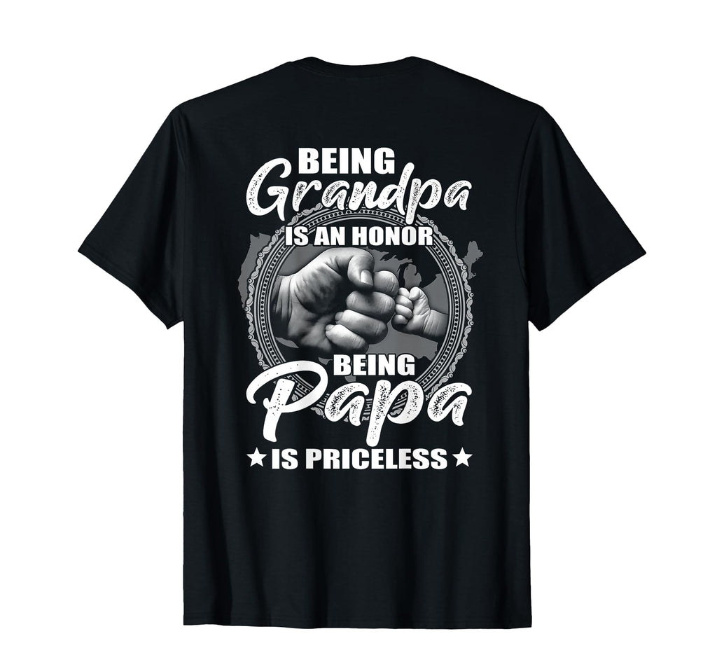 Being Grandpa Is Honor Being Papa Is T-Shirt - Streetwear Style Unisex - T-Shirt, Sweatshirt, Hoodie