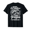 Being Grandpa Is Honor Being Papa Is T-Shirt - Streetwear Style Unisex - T-Shirt, Sweatshirt, Hoodie