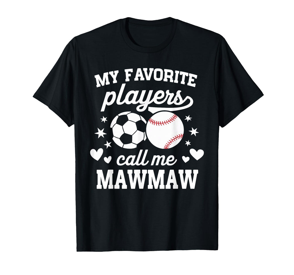 My Favorite Players Call Me Mawmaw T-Shirt - Trendy Graphic Men Women - T-Shirt, Sweatshirt, Hoodie
