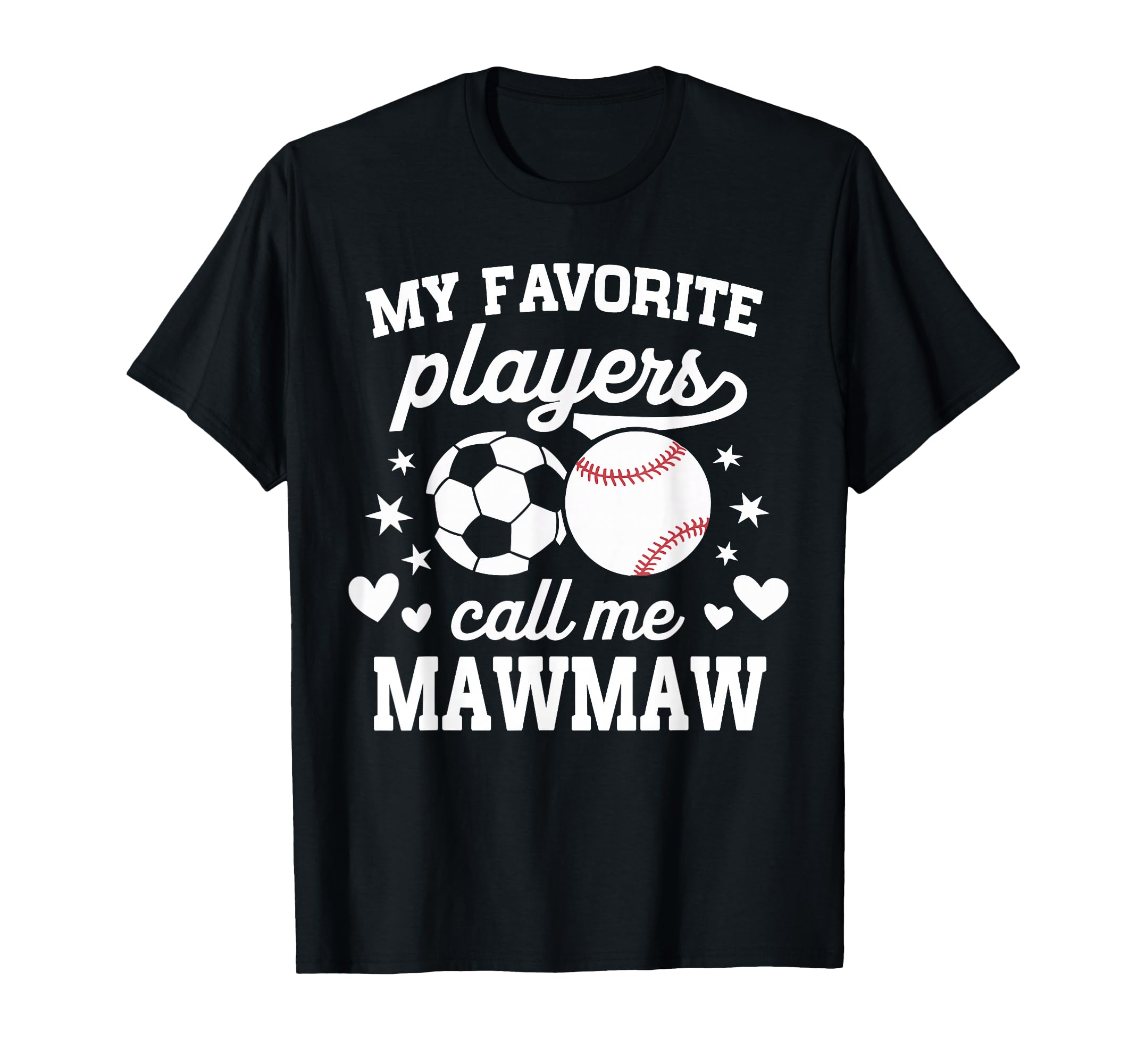 My Favorite Players Call Me Mawmaw T-Shirt - Trendy Graphic Men Women - T-Shirt, Sweatshirt, Hoodie