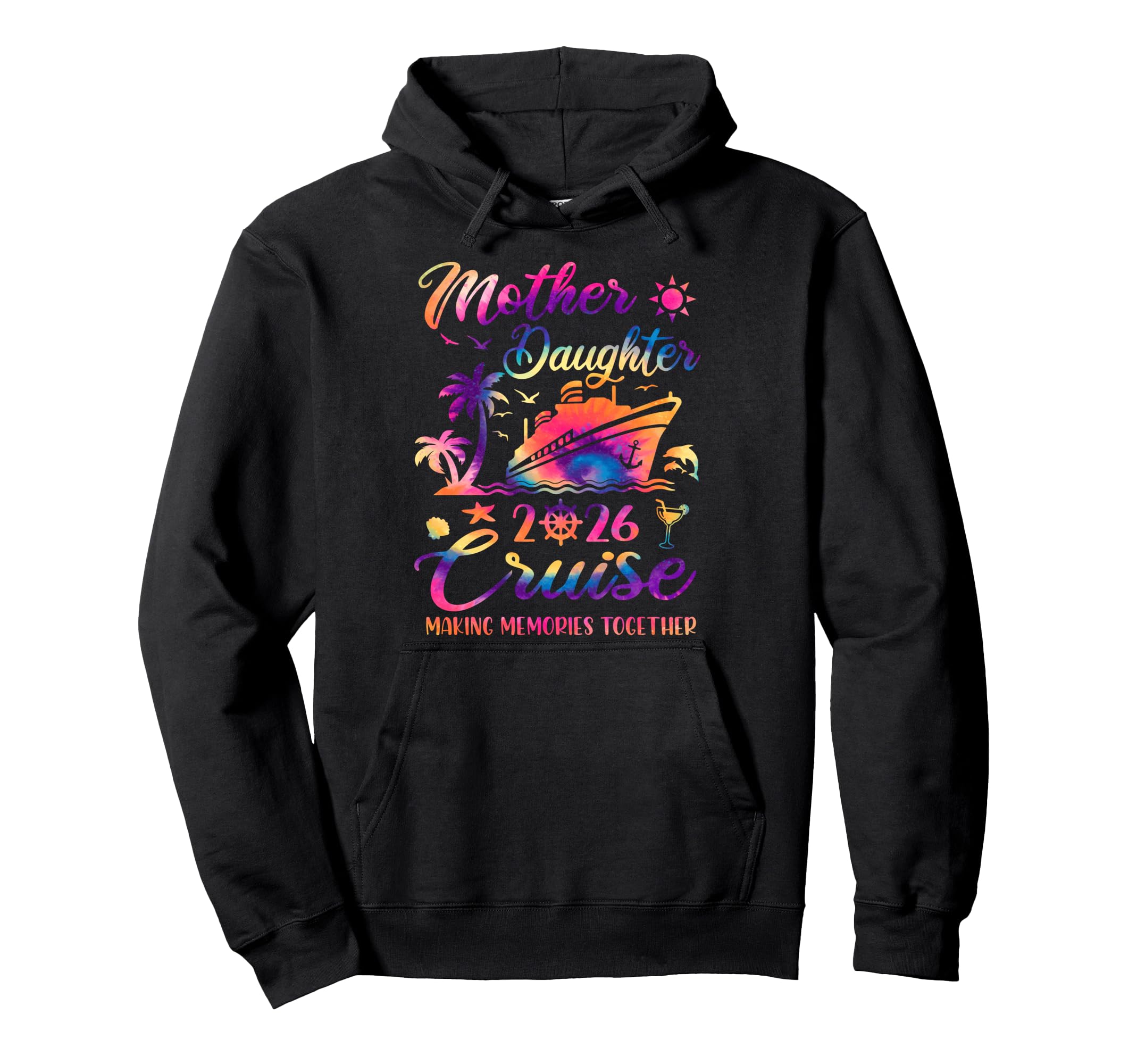 Mother Daughter Cruise 2026 Family Vacay Hoodie - Unique Graphic Men Women - T-Shirt, Sweatshirt, Hoodie