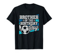 Soccer Birthday Birthday Brother T-Shirt - Novelty Apparel Men Women - T-Shirt, Sweatshirt, Hoodie