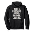 Father Husband Meat Smoker Legend Hoodie - Aesthetic Graphic for Adults - T-Shirt, Sweatshirt, Hoodie
