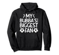 Bubbas Biggest Fan Soccer Brother Soccer Hoodie - Unique Graphic Men Women - T-Shirt, Sweatshirt, Hoodie
