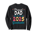 Proud Dad Class 2025 Graduate Sweatshirt - Streetwear Style Unisex - T-Shirt, Sweatshirt, Hoodie